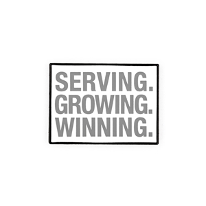 PIN - SERVICING, GROWING, WINNING - 1"